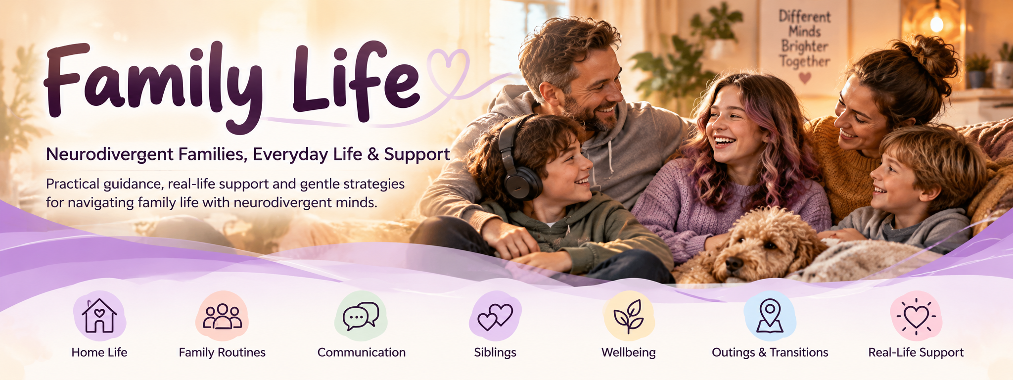 Family Life banner showing a warm family scene and pathways for home life, routines, communication, siblings, wellbeing, outings and support