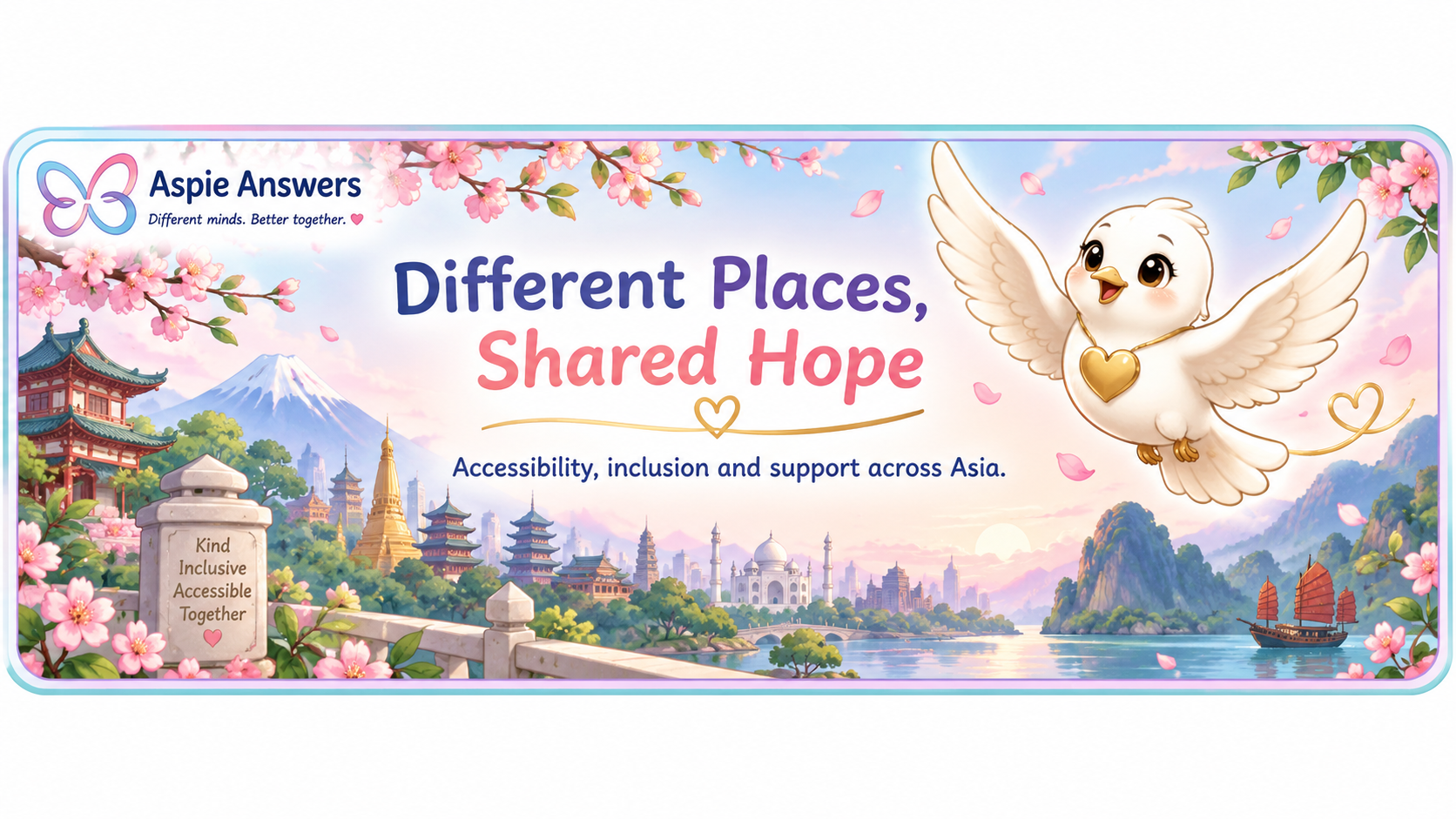Hope — Different Places, Shared Hope. Accessibility, inclusion and support across Asia.