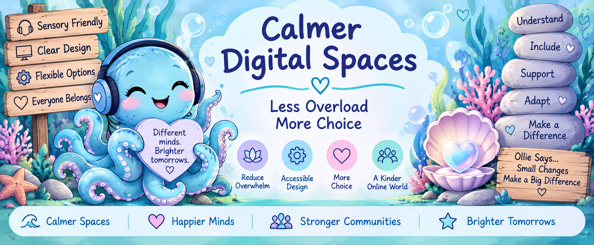 Ollie Octopus encouraging calmer digital spaces with less overload and more choice.